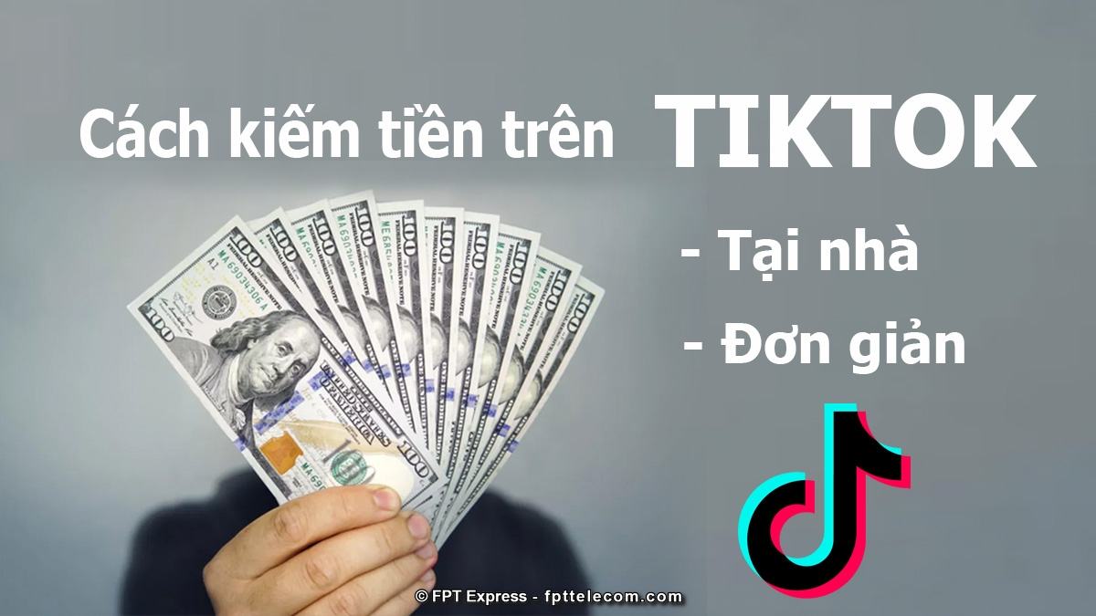 Cách kiếm tiền trên TikTok từ vốn 0 đồng - Hướng dẫn toàn diện để bắt đầu cơ hội mới